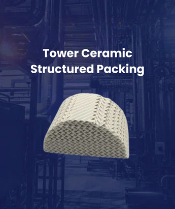 Tower Ceramic Structured Packing