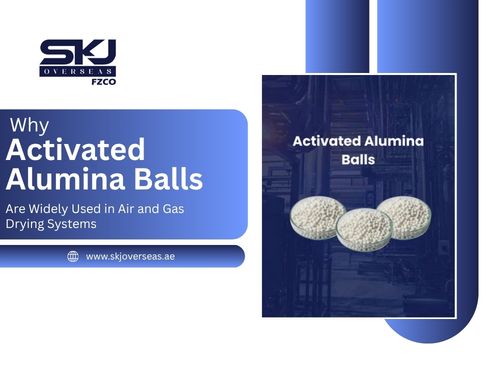 Why Activated Alumina Balls Are Widely Used in Air and Gas Drying Systems